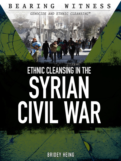 Title details for Ethnic Cleansing in the Syrian Civil War by Bridey Heing - Available